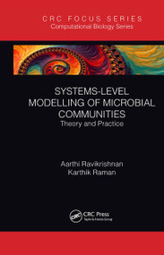 Systems-Level Modelling of Microbial Communities (Theory and Practice) by Aarthi Ravikrishnan, Karthik Raman, 9781032241791