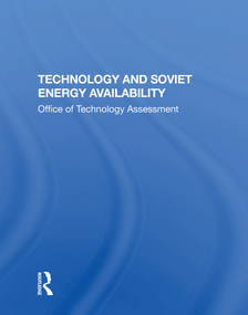 Technology And Soviet Energy Availability by Technology Assessment Office Of, 9780367305130