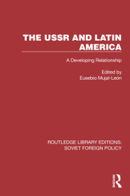 The USSR and Latin America (A Developing Relationship) - 9781032375595 by Eusebio Mujal-León, 9781032375595