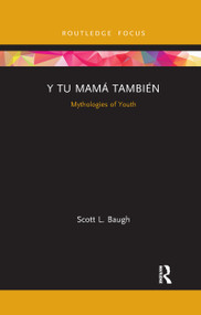 Y Tu Mamá También (Mythologies of Youth) - 9781032177397 by Scott L. Baugh, 9781032177397