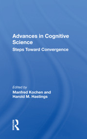 Advances in Cognitive Science (Steps Toward Convergence) by Manfred Kochen, 9780367164126