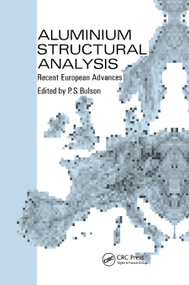 Aluminium Structural Analysis (Recent European advances) by P S Bulson, 9780367864606