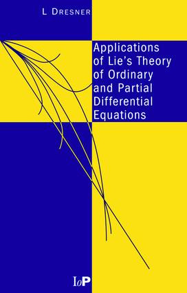 Applications of Lie's Theory of Ordinary and Partial Differential Equations by L Dresner, 9780750305310