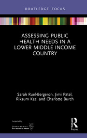Assessing Public Health Needs in a Lower Middle Income Country - 9780367530365 by Sarah Ruel-Bergeron, Jimi Patel, Riksum Kazi, Charlotte Burch, 9780367530365