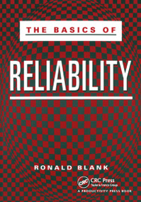 The Basics of Reliability by Ronald Blank, 9781563273025