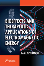 Bioeffects and Therapeutic Applications of Electromagnetic Energy by Riadh Habash, 9780367388249