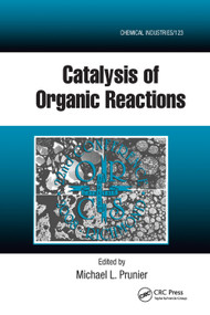 Catalysis of Organic Reactions (Twenty-second Conference) by Michael L. Prunier, 9780367386030