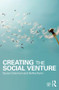 Creating the Social Venture by Susan Coleman, Dafna Kariv, 9780415844109