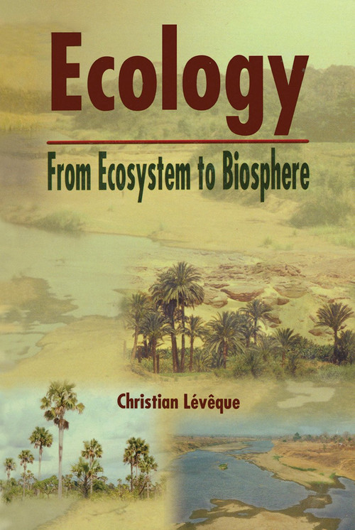 Ecology (From Ecosystem to Biosphere) by Christian Leveque, 9780367446864