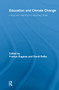 Education and Climate Change (Living and Learning in Interesting Times) by Fumiyo Kagawa, David Selby, 9780415649155