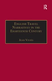 English Travel Narratives in the Eighteenth Century (Exploring Genres) by Jean Viviès, 9781138256446