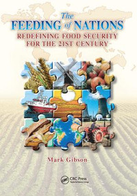 The Feeding of Nations (Redefining Food Security for the 21st Century) by Mark Gibson, 9781138198517