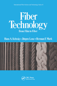 Fiber Technology (From Film to Fiber) by Hans A. Krassig, 9780367451806