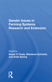 Gender Issues In Farming Systems Research And Extension by Susan V. Poats, 9780367163907