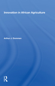 Innovation In African Agriculture by Arthur J. Dommen, 9780367162603