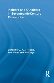 Insiders and Outsiders in Seventeenth-Century Philosophy - 9780415845120 by G.A.J. Rogers, Tom Sorell, Jill Kraye, 9780415845120