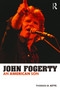 John Fogerty (An American Son) by Thomas M. Kitts, 9780415713474