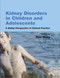 Kidney Disorders in Children and Adolescents (A Global Perspective of Clinical Practice) by Ron J. Hogg, 9780367391294