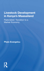 Livestock Development In Kenya's Maasailand (Pastoralists' Transition To A Market Economy) by Phylo Evangelou, 9780367169930