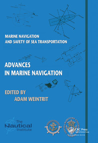 Marine Navigation and Safety of Sea Transportation (Advances in Marine Navigation) by Adam Weintrit, 9780367576424