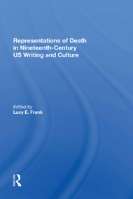 Representations of Death in Nineteenth-Century US Writing and Culture by Lucy Frank, 9781138622487