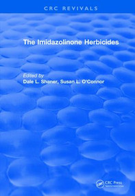 The Imidazolinone Herbicides (1991) by Dale Shaner, Susan O'Connor, 9781138562257