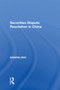 Securities Dispute Resolution in China by Sanzhu Zhu, 9781138620483
