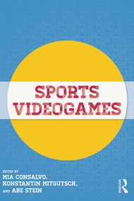 Sports Videogames - 9780415637565 by Mia Consalvo, Konstantin Mitgutsch, Abe Stein, 9780415637565