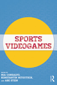 Sports Videogames - 9780415637565 by Mia Consalvo, Konstantin Mitgutsch, Abe Stein, 9780415637565
