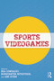Sports Videogames - 9780415637565 by Mia Consalvo, Konstantin Mitgutsch, Abe Stein, 9780415637565