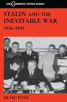 Stalin and the Inevitable War, 1936-1941 by Silvio Pons, 9780415861755