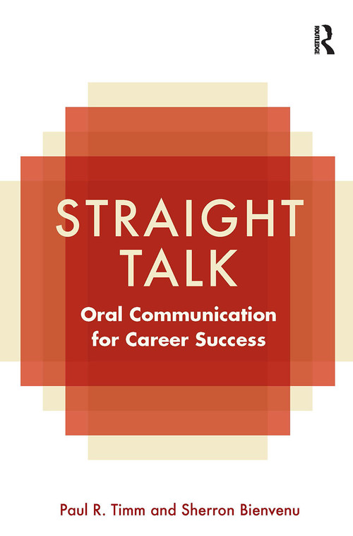 Straight Talk (Oral Communication for Career Success) - 9780415801973 by Paul R. Timm, Sherron Bienvenu, 9780415801973