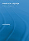 Structure in Language (A Dynamic Perspective) by Thomas Berg, 9780415542241