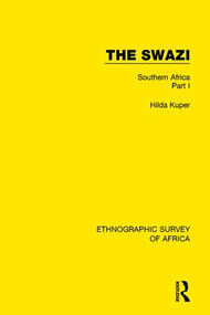 The Swazi (Southern Africa Part I) - 9781138234529 by Hilda Kuper, 9781138234529