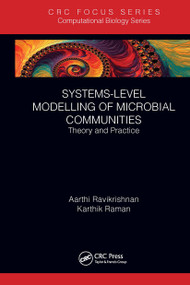 Systems-Level Modelling of Microbial Communities (Theory and Practice) - 9781138596719 by Aarthi Ravikrishnan, Karthik Raman, 9781138596719