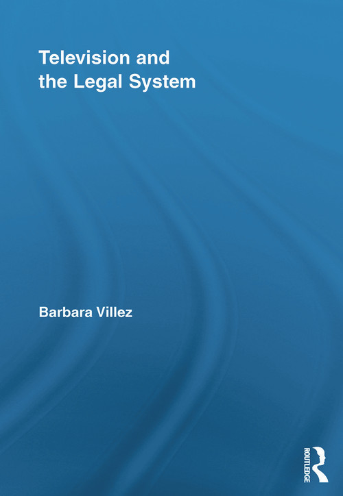Television and the Legal System by Barbara Villez, 9780415652247