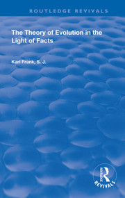 The Theory of Evolution in the Light of Facts by Karl Frank, 9780367150389