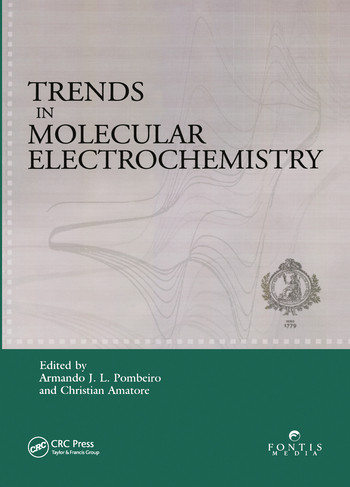 Trends in Molecular Electrochemistry by Armando J.L. Pombeiro, Christian Amatore, 9780367578299
