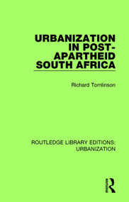 Urbanization in Post-Apartheid South Africa - 9780815378570 by Richard Tomlinson, 9780815378570