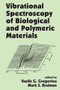 Vibrational Spectroscopy of Biological and Polymeric Materials by Vasilis G. Gregoriou, Mark S. Braiman, 9780367577971