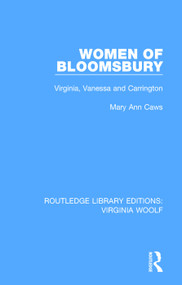 Women of Bloomsbury (Virginia, Vanessa and Carrington) by Mary Ann Caws, 9780815359753