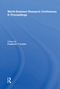 World Soybean Research Conference II by Frederick T. Corbin, 9780367216818