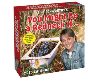 Jeff Foxworthy's You Might Be a Redneck If. . . 2025 Day-to-Day Calendar by Jeff Foxworthy, 9781524889425