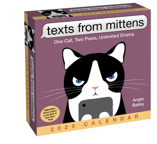 Texts from Mittens the Cat 2025 Day-to-Day Calendar (One Cat, Two Paws, Unlimited Drama) by Angie Bailey, 9781524889500