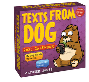 Texts from Dog 2025 Day-to-Day Calendar by October Jones, 9781524890186