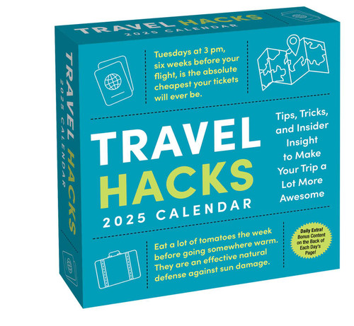 Travel Hacks 2025 Day-to-Day Calendar (Tips, Tricks, and Insider Insight to Make Your Trip a Lot More Awesome) by Keith Bradford, 1000lifehacks.com, 9781524892326
