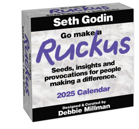 Go Make a Ruckus 2025 Day-to-Day Calendar (Seeds, Insights, and Provocations for People Making a Difference) by Seth Godin, Debbie Millman, 9781524892838