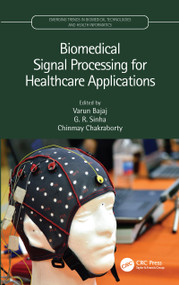 Biomedical Signal Processing for Healthcare Applications by Varun Bajaj, G. R. Sinha, Chinmay Chakraborty, 9780367707545