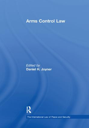 Arms Control Law by Daniel H. Joyner, 9781138378667