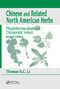 Chinese & Related North American Herbs (Phytopharmacology & Therapeutic Values, Second Edition) by Thomas S. C. Li, 9780367384968